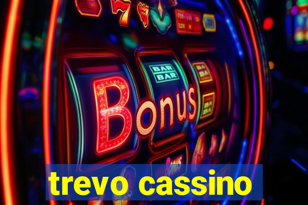 trevo cassino